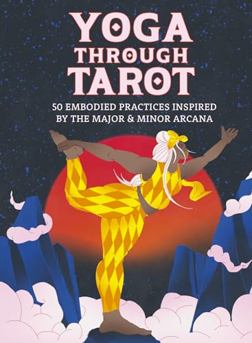 Yoga through Tarot Cards: 50 embodied practices inspired by the major & minor arcana (Wellness Kits) (English Edition)